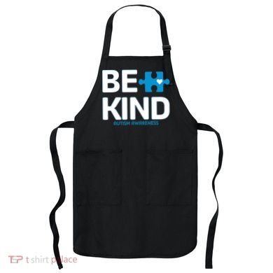 Autism Be Kind E Kind Autism Awareness Apron