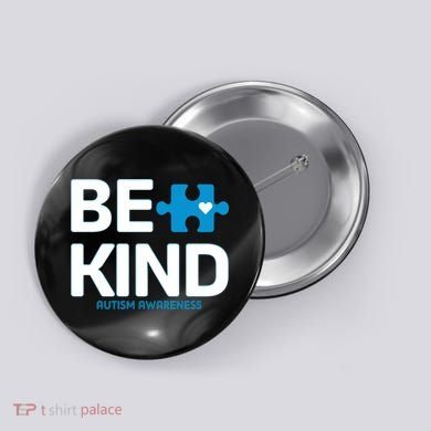 Autism Be Kind E Kind Autism Awareness Button