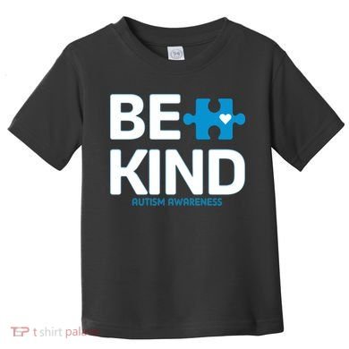 Autism Be Kind E Kind Autism Awareness Toddler T-Shirt