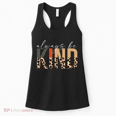 Always Be Kind Leopard Positive Kindness People Quote Women's Tank Top