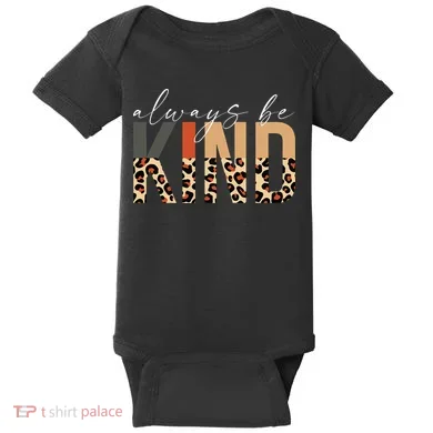 Always Be Kind Leopard Positive Kindness People Quote Baby Bodysuit