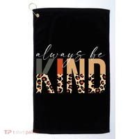 Always Be Kind Leopard Positive Kindness People Quote Golf Towel thumb 0
