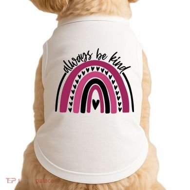 Always Be Kind Inspirational Rainbow Doggie Tank