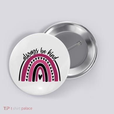Always Be Kind Inspirational Rainbow Button
