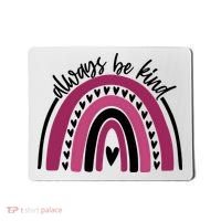 Always Be Kind Inspirational Rainbow Mousepad thumb 0