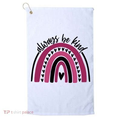 Always Be Kind Inspirational Rainbow Golf Towel