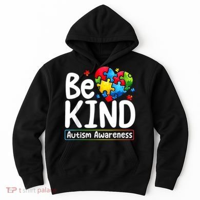 Autism Be Kind Be Kind Autism Awareness Hoodie