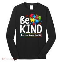 Autism Be Kind Be Kind Autism Awareness Long Sleeve Shirt thumb 0