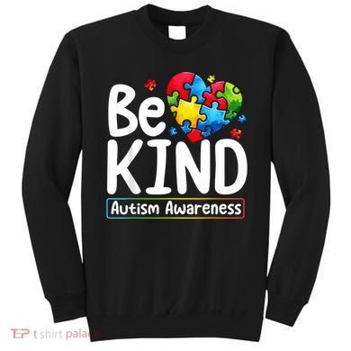 Autism Be Kind Be Kind Autism Awareness Sweatshirt
