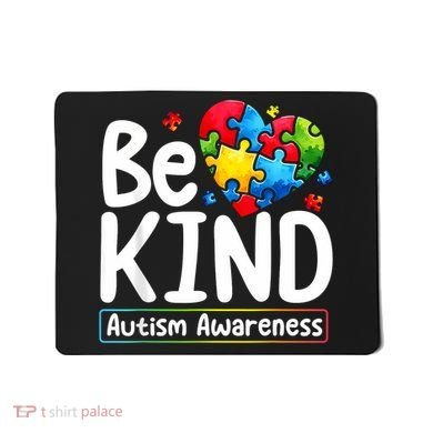 Autism Be Kind Be Kind Autism Awareness Mousepad