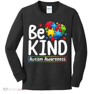Autism Be Kind Be Kind Autism Awareness Kids Long Sleeve Shirt