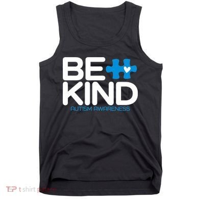 Autism Be Kind  Be Kind Autism Awareness Tank Top
