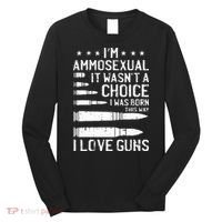 Ammosexual Bullets Love Pro Gun Lover Cool Enthusiast Gifts Long Sleeve Shirt thumb 0