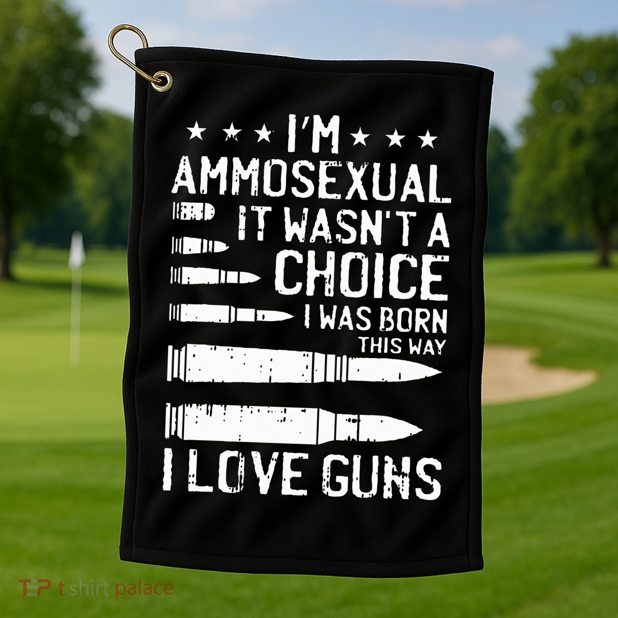 Ammosexual Bullets Love Pro Gun Lover Cool Enthusiast Gifts Golf Towel
