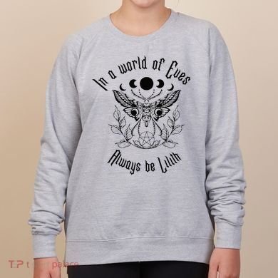 Always Be Lilith Pagan Goddess Never Eve Occult Witchy Women's Sweatshirt