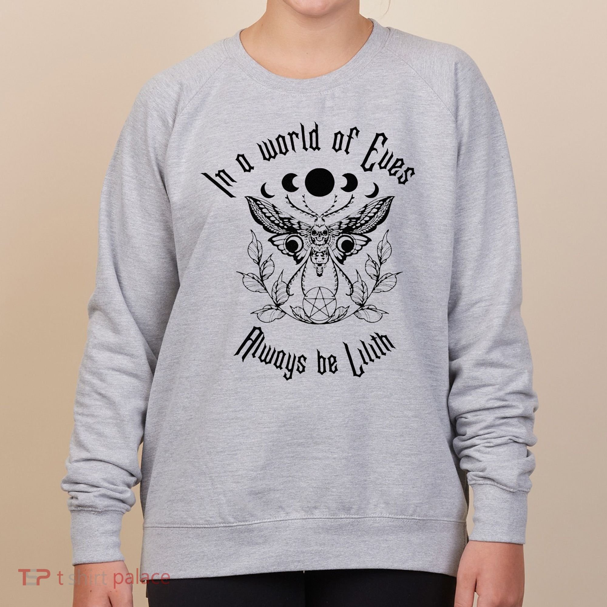 Always Be Lilith Pagan Goddess Never Eve Occult Witchy Women's Sweatshirt