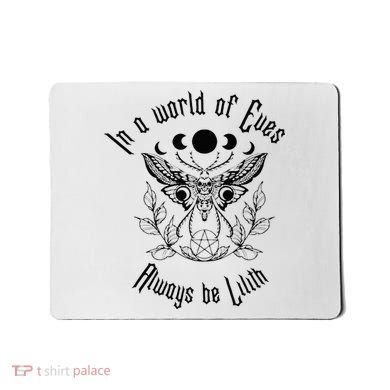 Always Be Lilith Pagan Goddess Never Eve Occult Witchy Mousepad