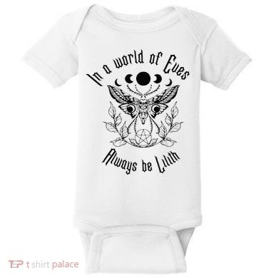 Always Be Lilith Pagan Goddess Never Eve Occult Witchy Baby Bodysuit