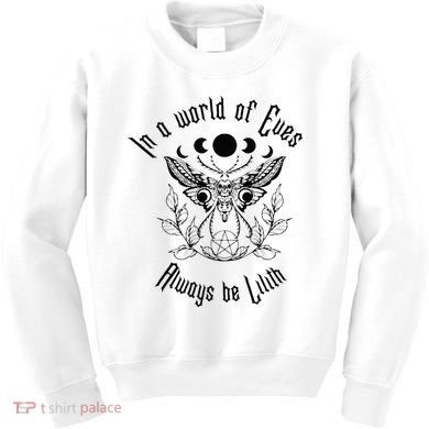 Always Be Lilith Pagan Goddess Never Eve Occult Witchy Kids Sweatshirt