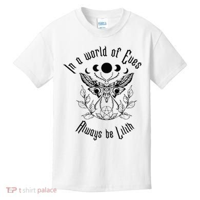 Always Be Lilith Pagan Goddess Never Eve Occult Witchy Kids T-Shirt