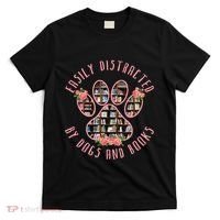 Animal Book Lover Gift Funny Easily Distracted By Dogs And Books T-Shirt thumb 0