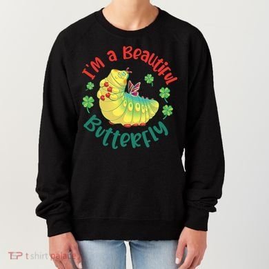 A Bug Life I'm A Beautiful Butterfly Funny Cute Gift Trending Women's Sweatshirt