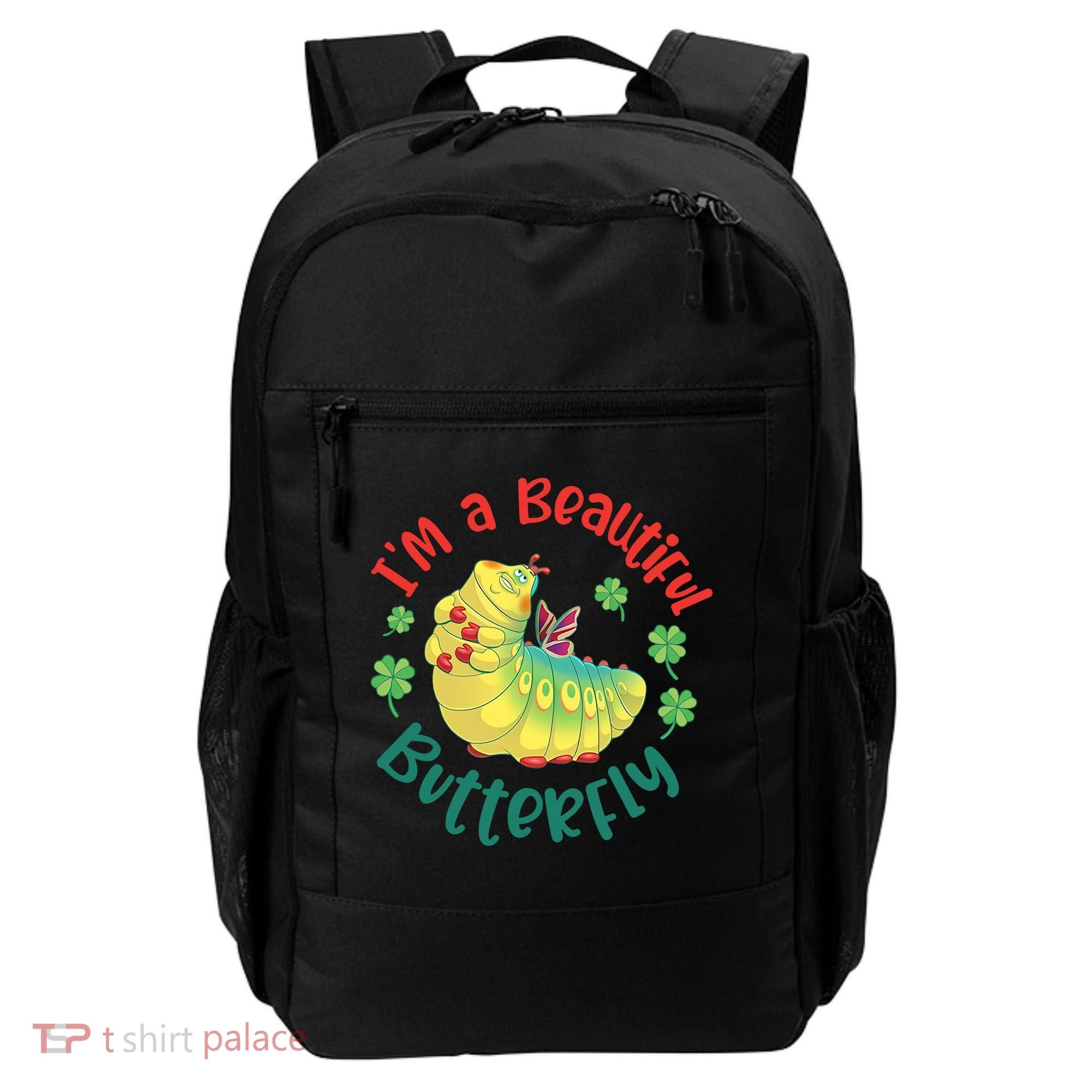 A Bug Life I'm A Beautiful Butterfly Funny Cute Gift Trending Backpack