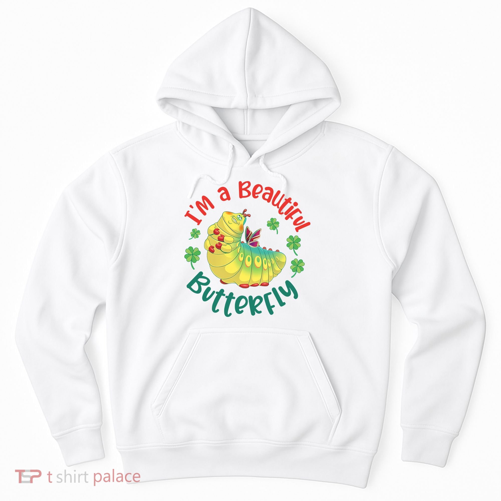 A Bug Life I'm A Beautiful Butterfly Funny Cute Gift Trending Hoodie