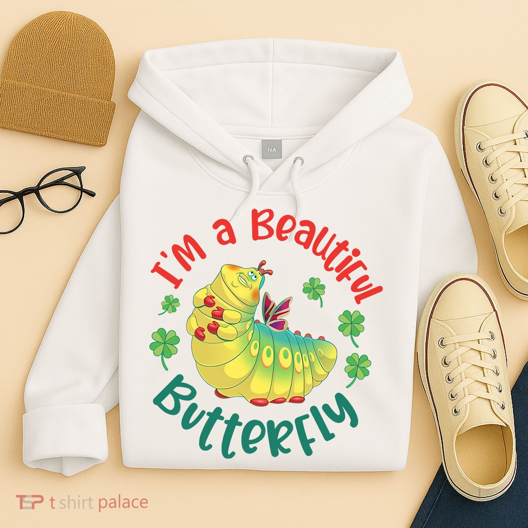 A Bug Life I'm A Beautiful Butterfly Funny Cute Gift Trending Hoodie