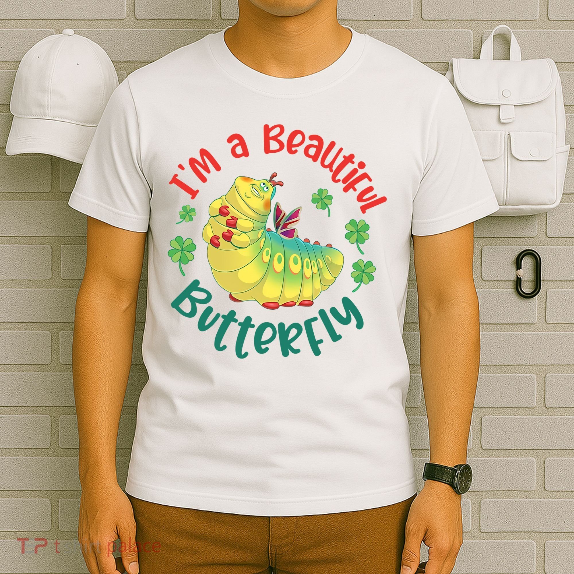 A Bug Life I'm A Beautiful Butterfly Funny Cute Gift Trending T-Shirt