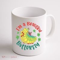 A Bug Life I'm A Beautiful Butterfly Funny Cute Gift Trending Coffee Mug thumb 1