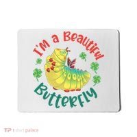 A Bug Life I'm A Beautiful Butterfly Funny Cute Gift Trending Mousepad thumb 0
