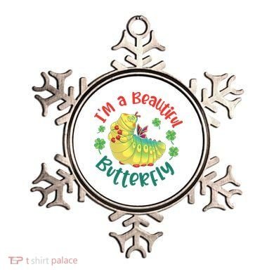 A Bug Life I'm A Beautiful Butterfly Funny Cute Gift Trending Ornament