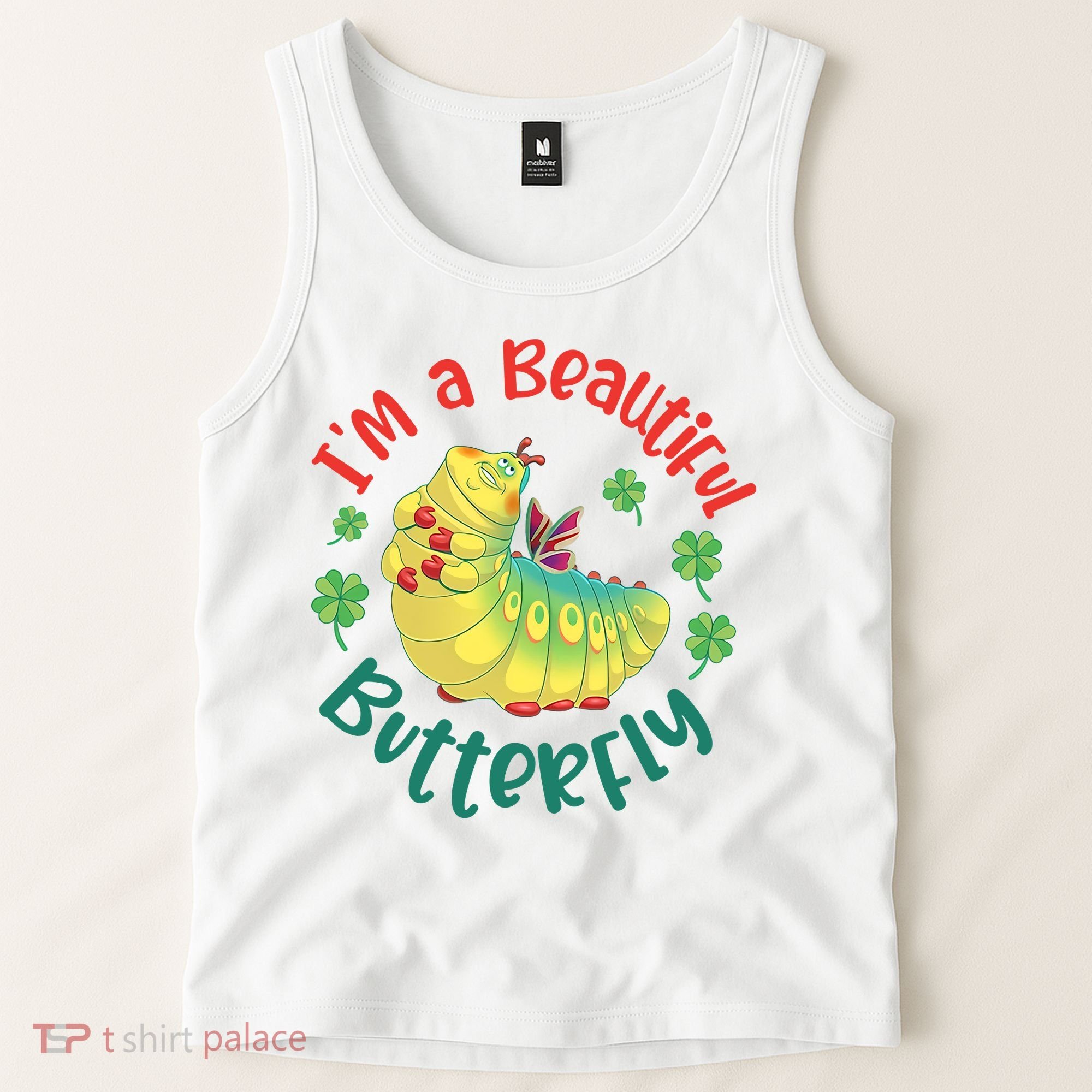 A Bug Life I'm A Beautiful Butterfly Funny Cute Gift Trending Tank Top