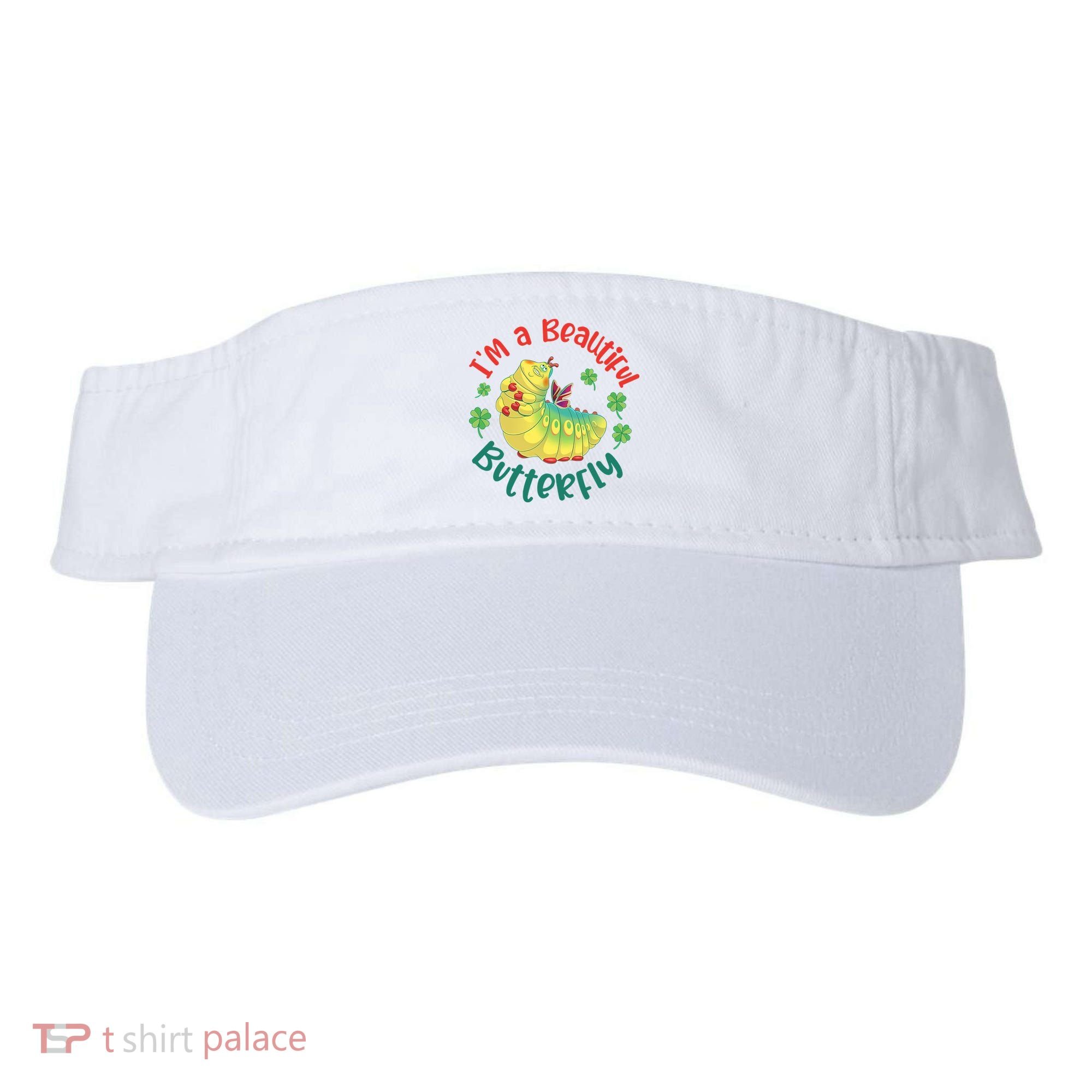 A Bug Life I'm A Beautiful Butterfly Funny Cute Gift Trending Visor
