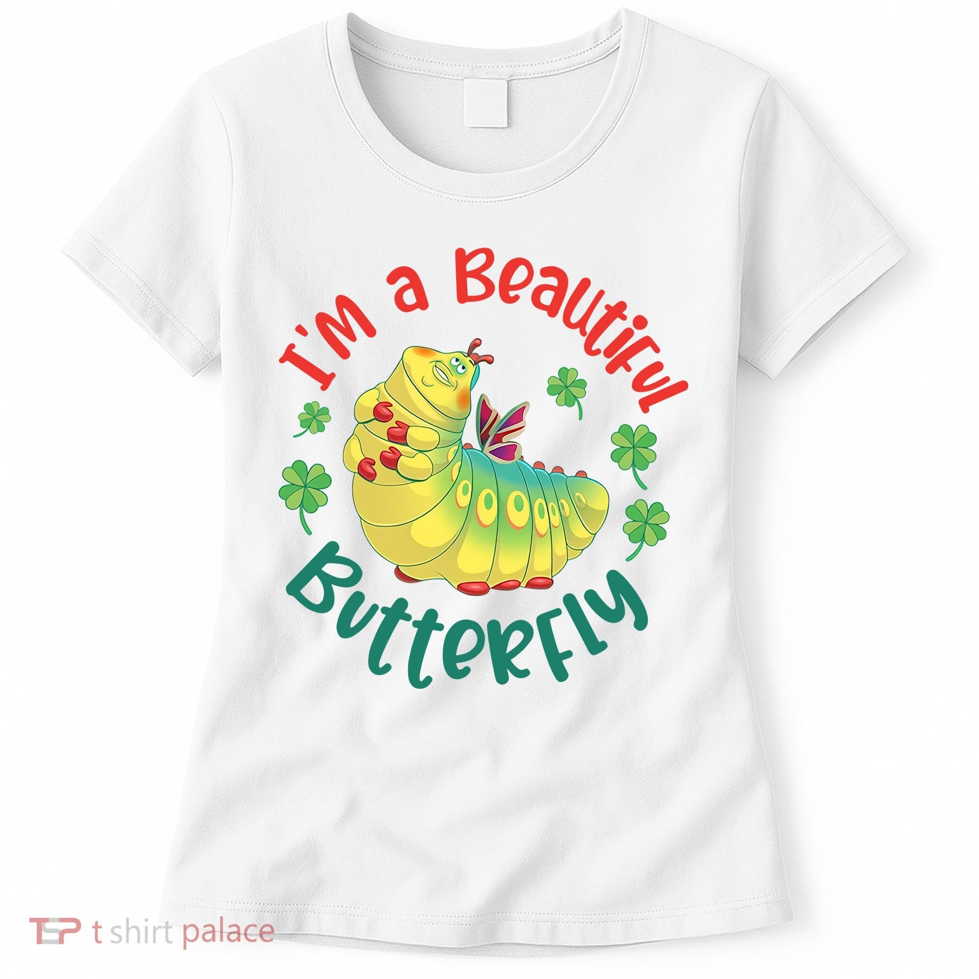 A Bug Life I'm A Beautiful Butterfly Funny Cute Gift Trending Women's T-Shirt