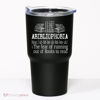 Abibliophobia Book Lover Design For Readers Cool Gift Tumbler