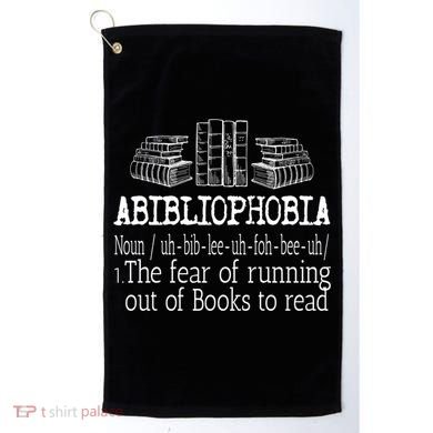 Abibliophobia Book Lover Design For Readers Cool Gift Golf Towel