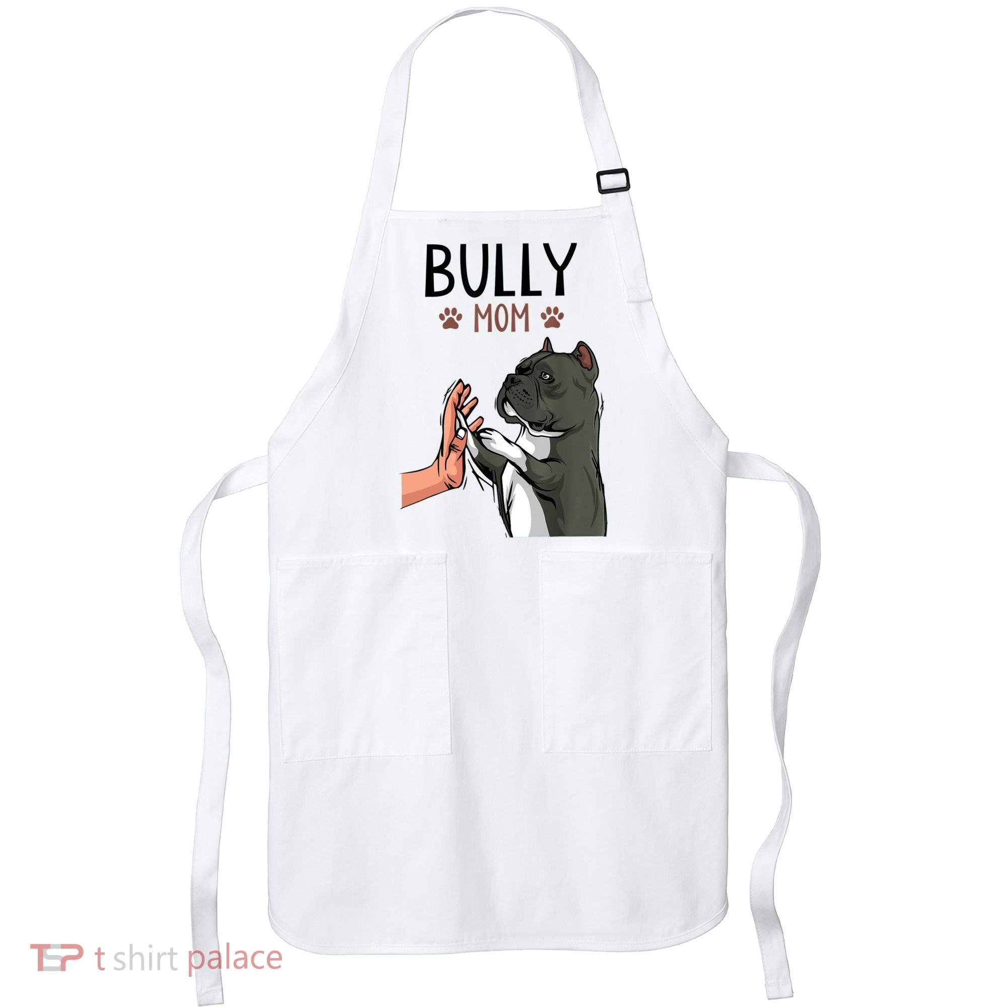 American Bully Mom Cute Dog Mama Funny Women TShirt Apron