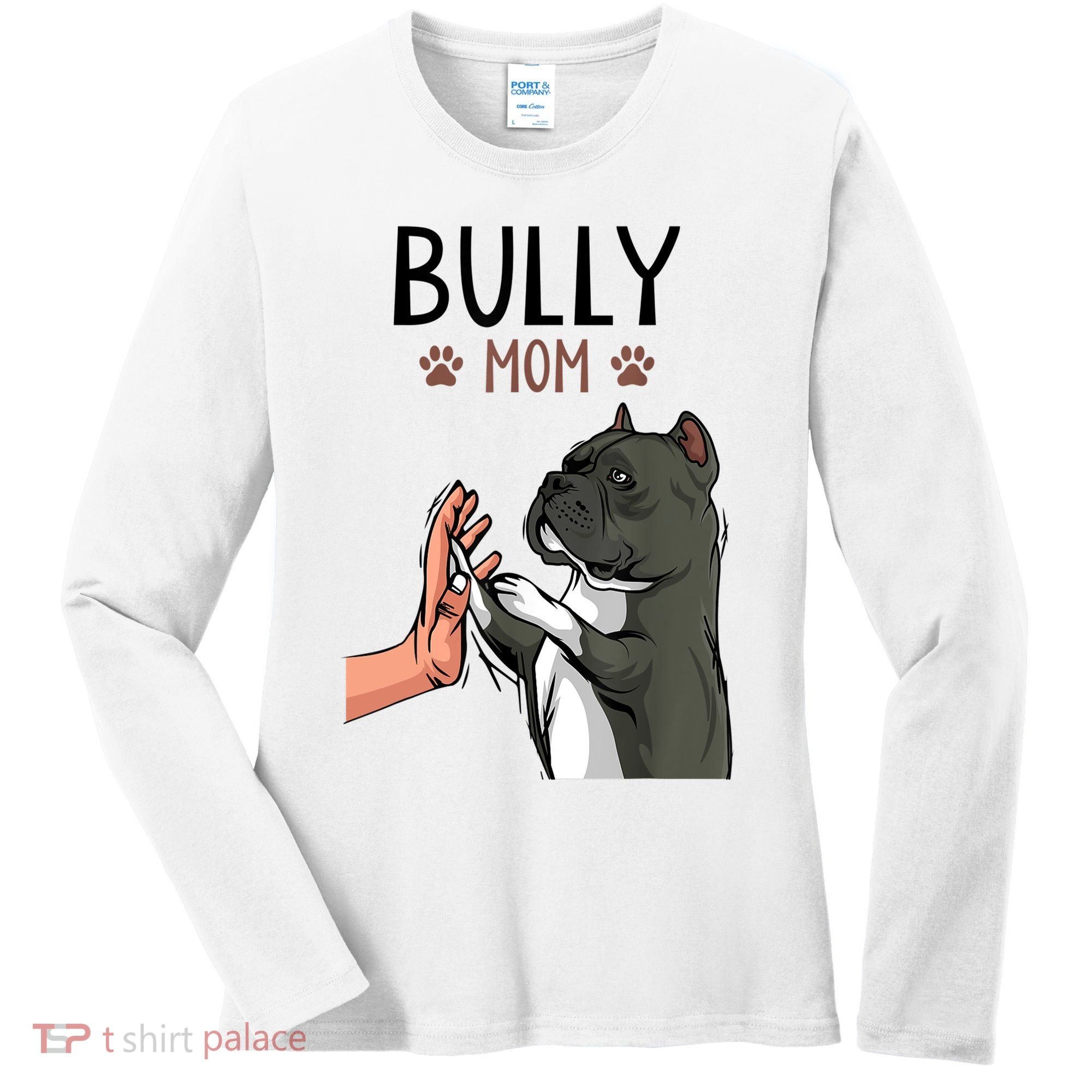 American Bully Mom Cute Dog Mama Funny Women TShirt Women's Long Sleeve Shirt