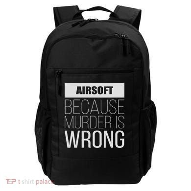 Airsoft Because Murder Is Wrong Funny Backpack