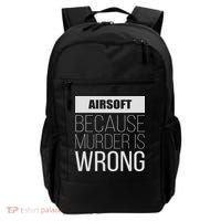 Airsoft Because Murder Is Wrong Funny Backpack thumb 0