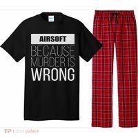 Airsoft Because Murder Is Wrong Funny Pajama Set thumb 0