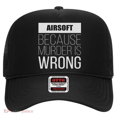 Airsoft Because Murder Is Wrong Funny Hat