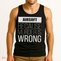 Airsoft Because Murder Is Wrong Funny Tank Top thumb 3
