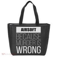 Airsoft Because Murder Is Wrong Funny Tote Bag thumb 0