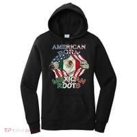 American Born Mexican Roots Flag Proud Usa Love Mexico Women's Hoodie thumb 0