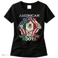 American Born Mexican Roots Flag Proud Usa Love Mexico Women's T-Shirt thumb 0