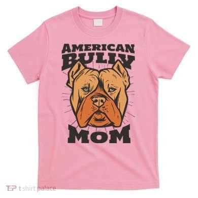 American Bully Mom T-Shirt