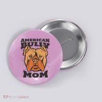 American Bully Mom Button thumb 0